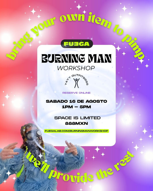 BURNING MAN x FUEGA